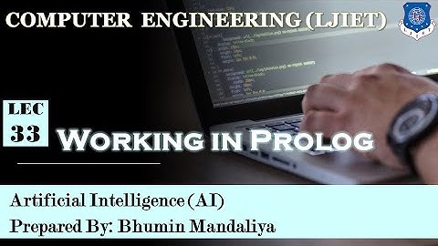Lec-33_Working with PROLOG | Artificial Intelligence | Computer Engineering