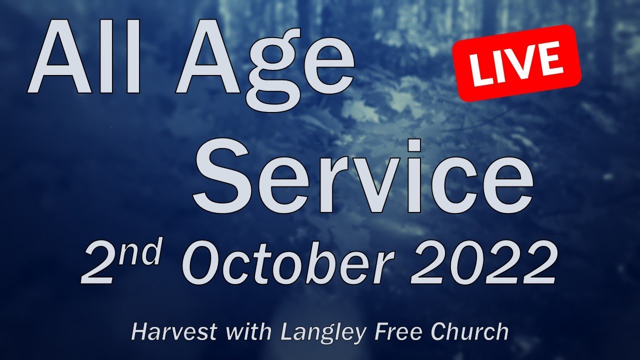 All Age Harvest Thanksgiving (live) - 2nd October 2022 - Harvest & Soul ...
