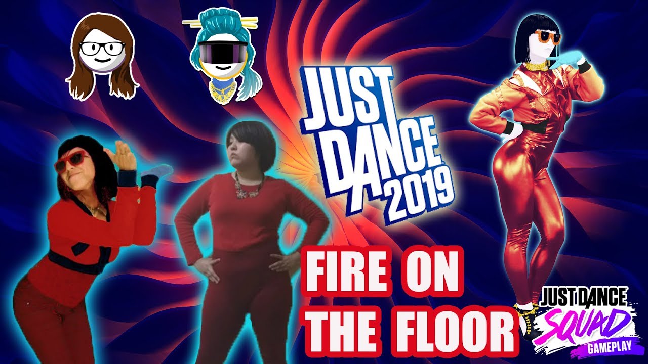 Just Dance 2019 - Fire On The Floor [Collab w/ SARACAT ᴖᴥᴖ]