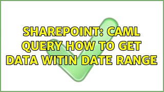 Sharepoint: Caml query how to get data witin date range (2 Solutions!!)