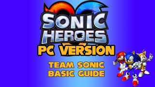 Sonic Heroes (PC) Team Sonic [Basic Tutorial]