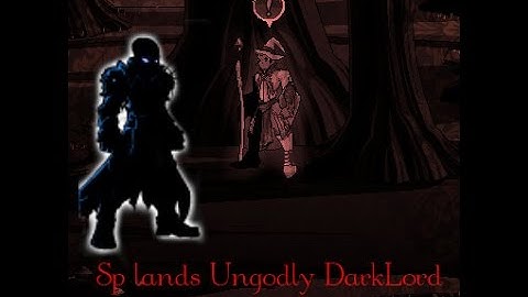 Sp Lands 2016  Class: Ungodly Darklord