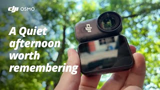 A Quiet Afternoon Worth Remembering | Captured with Osmo Nano