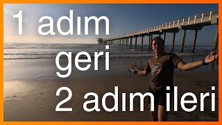 1 Adım Geri 2 Adım İleri Hiçbir Şey Için Geç Değil, Kötü Şeyler Kötü Değil