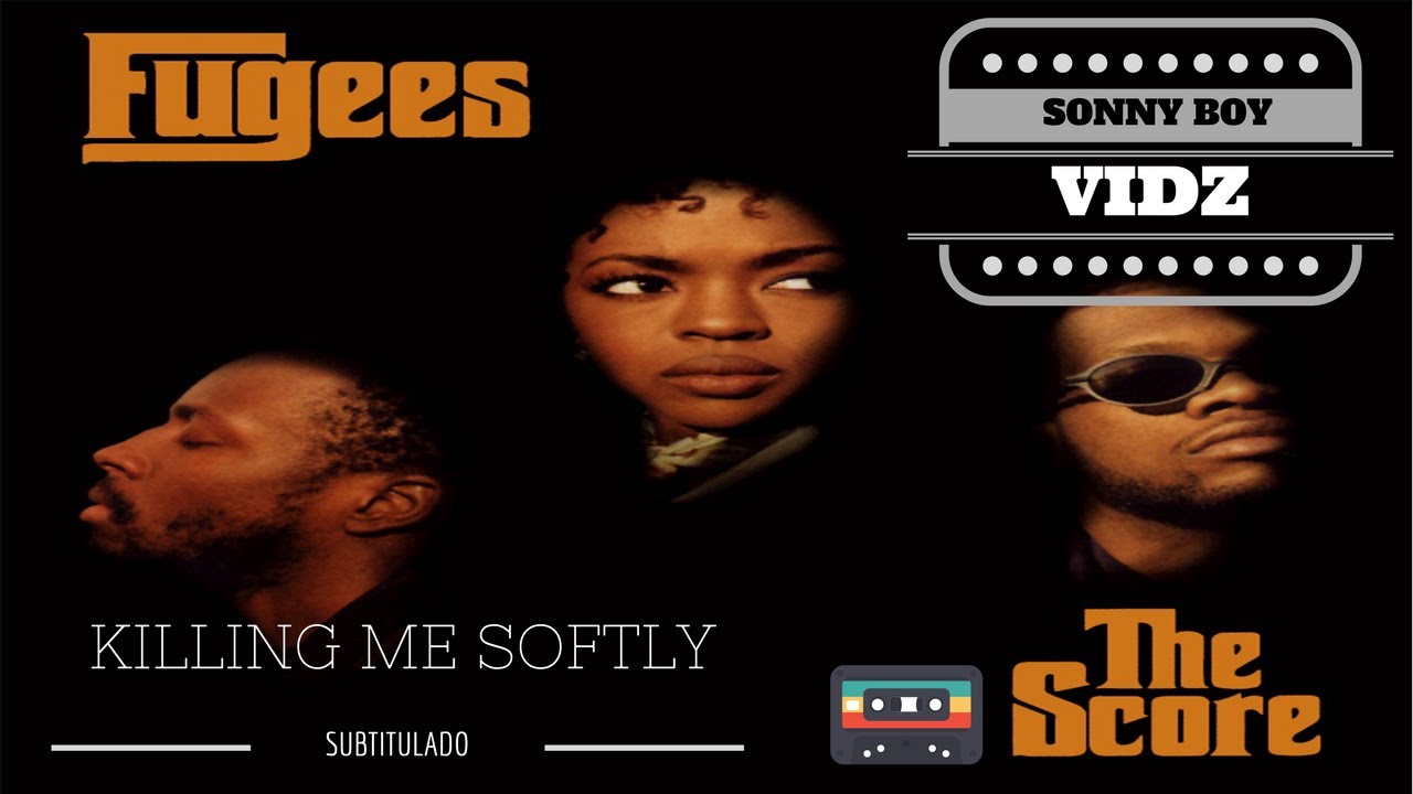 Fugees Killing me Softly. Fugees обложка. Sonny boy фон. Fugees killing