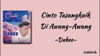 Dabee - Cinto Tasangkuik Di Awang-Awang | Lirik Lagu Minang