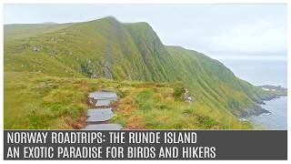 Norway Roadtrips: The Runde Island. An Exotic Paradise for Birds and Hikers (On a Clear Day)