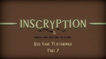 Inscryption Base Game Playthrough | Part 2