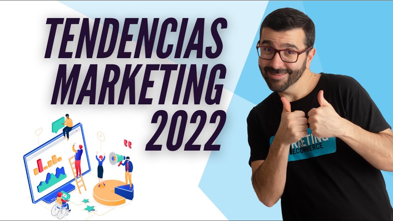 10 TENDENCIAS de MARKETING DIGITAL para 2022 - YouTube