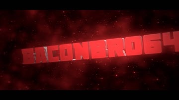 BaconBro64 Intro ~ Dylan