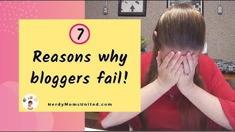 Not making money with your blog? Discover 7 Reasons why bloggers fail!