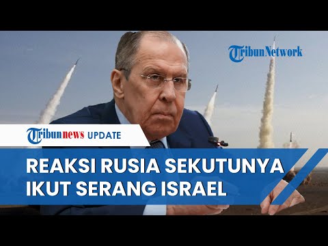 Rusia Ikut Bereaksi atas Serangan Iran ke Israel, Minta Semua Pihak Menahan Diri Ikut Campur Konflik