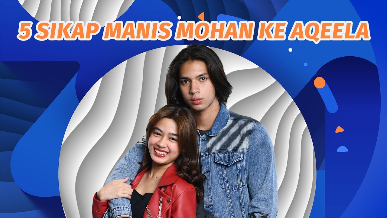 Ahhh Bikin Senyum-senyum! 5 Sikap Manis Mohan ke Aqeela #kompilatop