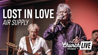 AIR SUPPLY  “Lost In Love” (Live at The Church Studio, 2022)