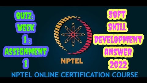 #Soft Skill Development#Quiz: Week 1 : Assignment 1 answer 2022#solution #nptel #soft skills