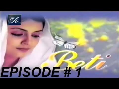 Beti, Episode # 1, Best PTV Drama, HD
