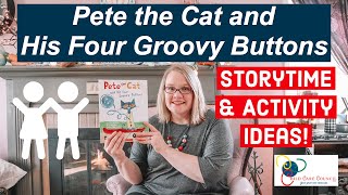 Pete the Cat and His Four Groovy Buttons | Storytime & 8 Activity Ideas with Ms. Jennifer!
