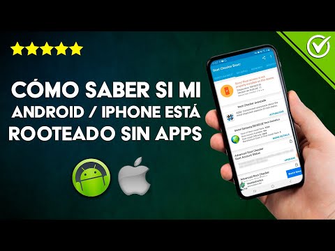 Cómo Saber si mi Móvil Android o iPhone está Rooteado sin Aplicaciones