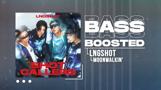 Lngshot  Moonwalkin bass Boosted