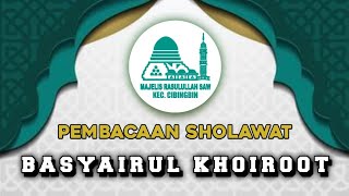 PEMBACAAN SHALAWAT BASYAIRUL KHOIROOT | MAJELIS RASULULLAH