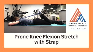 Quad Stretch- Prone with strap (Orange County Physical Therapy)
