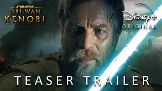 Obi-Wan KENOBI | Teaser Trailer | Disney+ | Star Wars Series | Teaser PRO's Concept Version