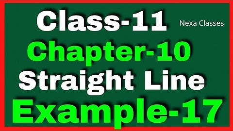 Example17 Chapter 10 Straight Lines Class 11 | Example17 Class11 Ch 10 NCERT| Ch10 Example17 Class11
