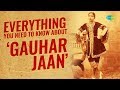 Gauhar jaan  indias first ever recorded artist  sneak peak into the life of this diva  singer