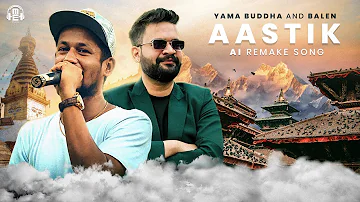 Yama Buddha "AASTIK" Ft-BALEN | Yama Buddha New Song | New Nepali Rap Mashup 2024 |@MasterJBBeatz