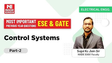 Most Imp. Previous Year Questions|GATE & ESE| Control Systems|Part-2|By Sajal Kc Jain Sir| MADE EASY