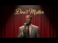 Don T Matter Soul Blues Cover PLATINUM MUSIC BLUES 