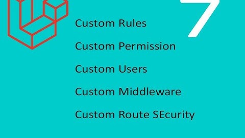 05. How to make Laravel custom rules, permission,middleware, route security  part - 05