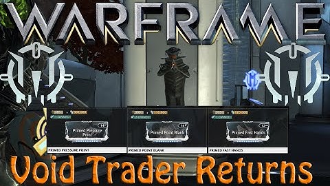 Warframe - Void Traders Returned! 40th rotation