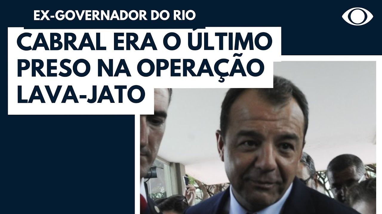 Sérgio Cabral era o último preso na Operação Lava-Jato