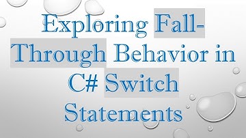 Exploring Fall-Through Behavior in C# Switch Statements