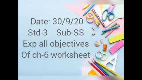 Std-3 video for date 30/9/20 Exp all objectives of Ch-6 Worksheet