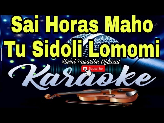 KARAOKE Sai Horas Maho Tu Sidoli Lomomi class=