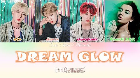 💜[BTS]"Dream Glow"(Feat. Charli XCX)[ColorCodedLyrics Eng/Rom/Han/가사]