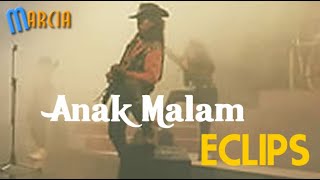 Anak Malam by. Eclips Band Surabaya