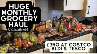£350 Monthly Grocery Haul at Aldi Tesco and Costco UK | Family of 4 on a Budget