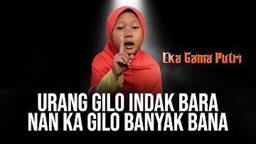 EKA GAMA PUTRI - URANG GILO INDAK BARA NAN KA GILO BANYAK BANA | OFFICIAL MUSIC VIDEO~Dendang Minang