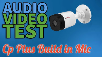 Cp Plus Built in Mic Camera Audio Video Test