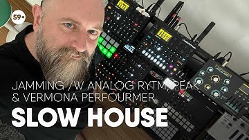 "Phase 4" | Dawless Slow House Jam 100bpm | Analog Rytm, Peak & Vermona PerFourMer | 59 Perlen