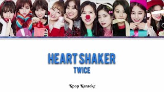 (Karaoke Ver.) TWICE - Heart Shaker | 10 Member Ver. (You as member)