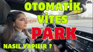 OTOMATİK VİTES PARALEL PARK NASIL YAPILIR ? L PARK NASIL YAPILIR #otomatikvitesarabanasılkullanılır