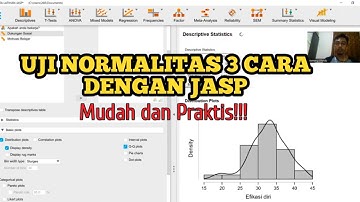 3 CARA UJI NORMALITAS DENGAN JASP, MUDAH DAN CEPAT!!!