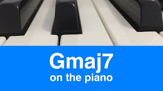 G Major 7 (Gmaj7) Chord: How To Play It On Piano!