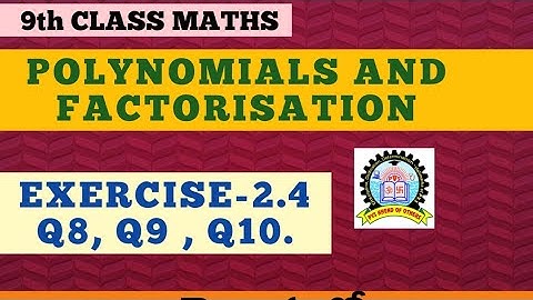 9th class maths Polynomials and Factorisation exercise 2.4