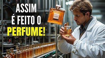 Como o PERFUME é feito - Processo Industrial