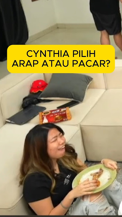 CYNTHIA PILIH MANA ARAP ATAU PACAR! #marapthon #yb